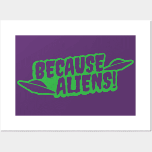 Because Aliens! UFO Green Posters and Art